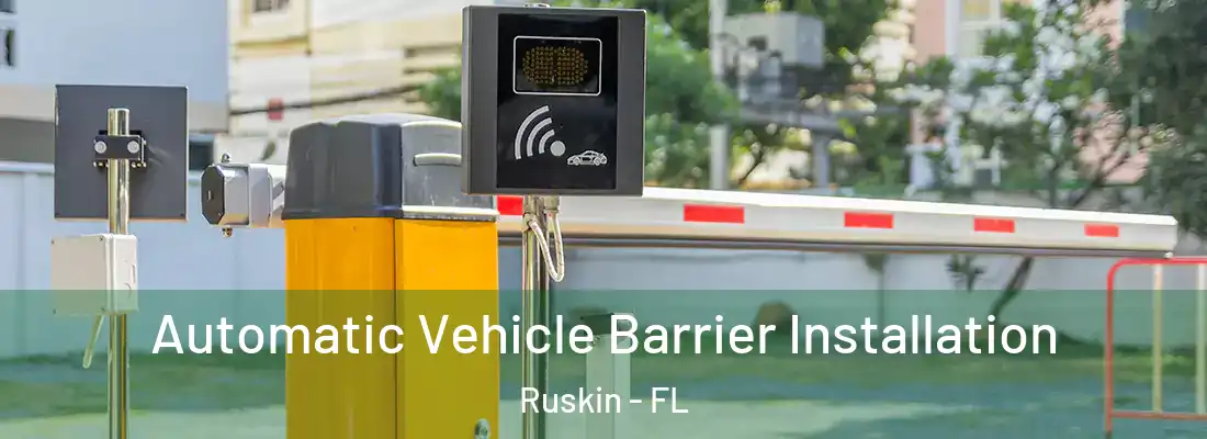 Automatic Vehicle Barrier Installation Ruskin - FL