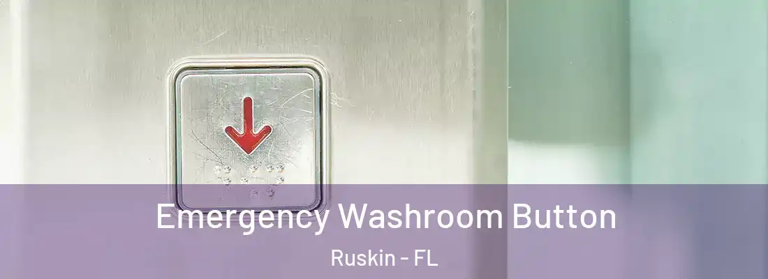  Emergency Washroom Button Ruskin - FL